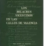 LOS MILACRES VICENTINOS EN LAS CALLES DE VALENCIA