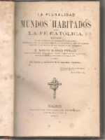 LA PLURALIDAD DE LOS MUNDOS HABITADOS ante la fé católica .. Se refutan errores de Mr Flammarion