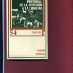 PORTUGAL DE LA OPRESION A LA LIBERTAD