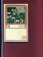 PORTUGAL DE LA OPRESION A LA LIBERTAD