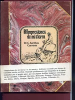 IMPRESIONES DE MI TIERRA (recorrido por tierras de Castellón Villarreal, Burriana, Benicasim, Oropesa, Peñiscola, Vinaroz, Jerica , Navajas, Segorbe, Villavieja... escrito en 1910)