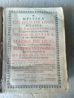 Mystica Ciudad de Dios, Milagro de su Omnipotencia y Abismo de la Gracia: Historia Divina y Vida de la Virgen Madre de Dios, Reyna y Señora Nuestra, María Santissima, Restauradora de la Culpa de Eva y Medianera de la Gracia. Tercera Parte. Libros VII y VI