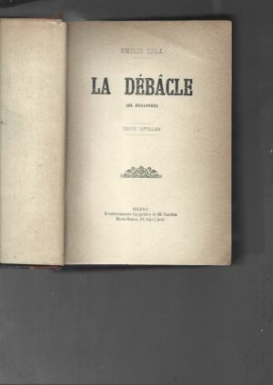 LA DEBACLE (el desastre) 3 partes completo