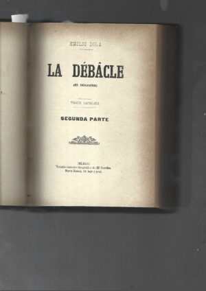 LA DEBACLE (el desastre) 3 partes completo