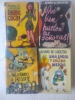 lote 4 libros ALVARO DE LA IGLESIA: NENE CACA¡, QUE BIEN HUELEN LAS SEÑORAS, MEJORANDO LO PRESENTE, UNA LARGA Y CALIDA MEADA BUEN ESTADO